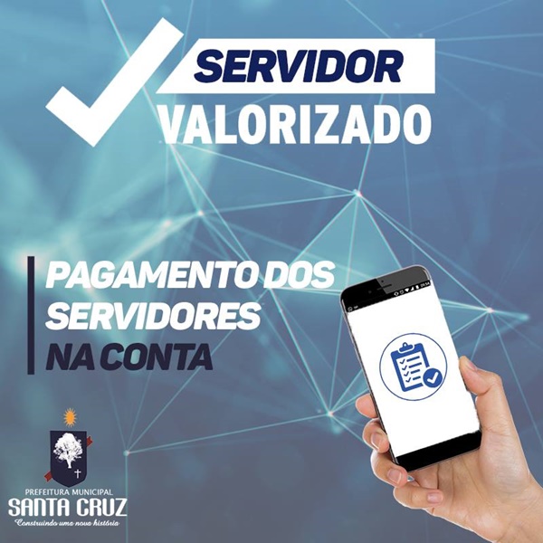 Prefeitura de Santa Cruz mais uma vez antecipa o pagamento dos servidores